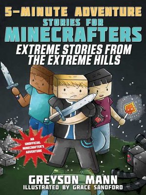 cover image of Extreme Stories from the Extreme Hills: 5-Minute Adventure Stories for Minecrafters